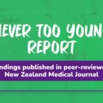 Never Too Young Report graphic: findings published in the peer-reviewed New Zealand Medical Journal